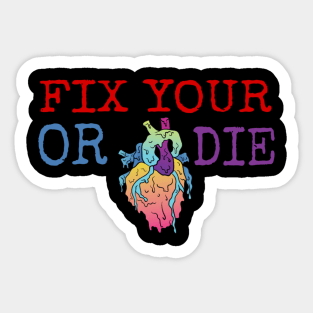 fix your heart or die Sticker